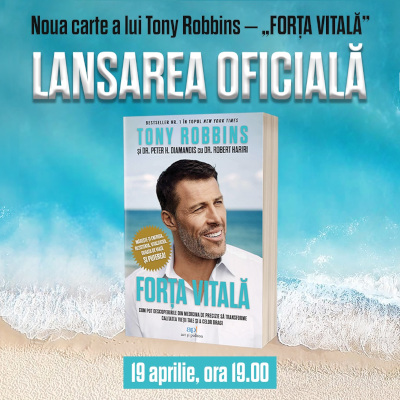 Eveniment online: lansarea cărții „Forța Vitală” de Tony Robbins