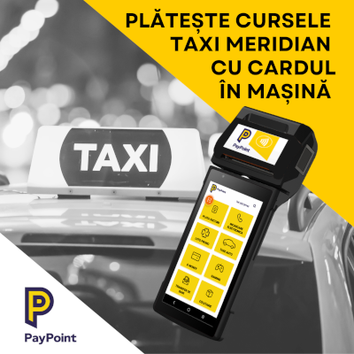 Bucureștenii vor putea plăti cursele cu taxiul prin POS datorită unui nou parteneriat între PayPoint România și Meridian Taxi