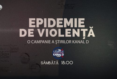 “Epidemie de violență” – o campanie a Știrilor Kanal D pentru conștientizarea și prevenirea violenței, în fiecare sâmbătă, de la 18:00