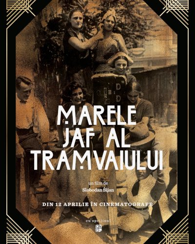 „Marele jaf al tramvaiului” - din 12 aprilie în cinematografele din România