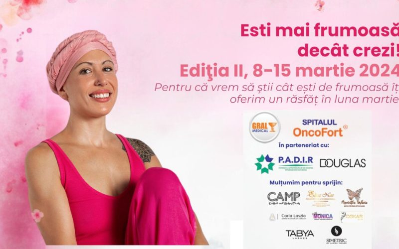 “Esti mai frumoasa decat crezi” campania GRAL Medical & OncoFort