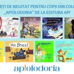 10 cărți de neuitat pentru copii din colecția „Ap!olodoria” de la Editura ap!