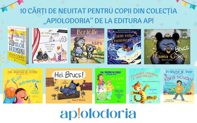 10 cărți de neuitat pentru copii din colecția „Ap!olodoria” de la Editura ap!