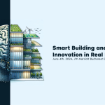 Cea de-a IV-a ediție a conferinței „Smart Building and Innovation in Real Estate”