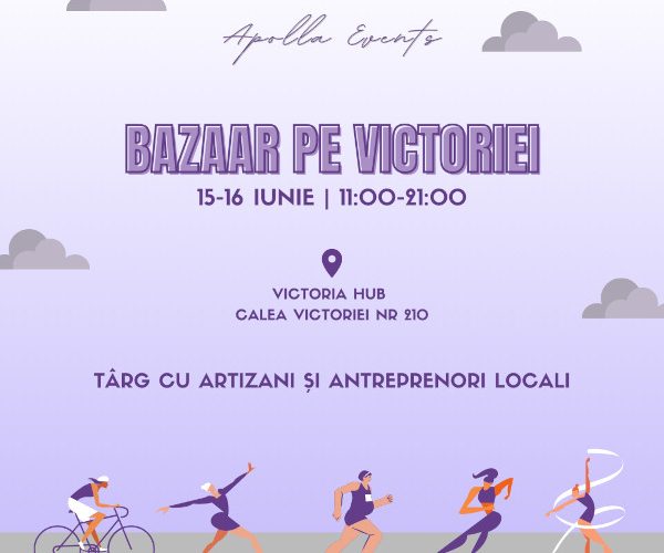 Bazaar pe Victoriei 15-16 iunie