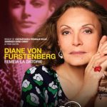 Diane Von Furstenberg. Femeia la Datori