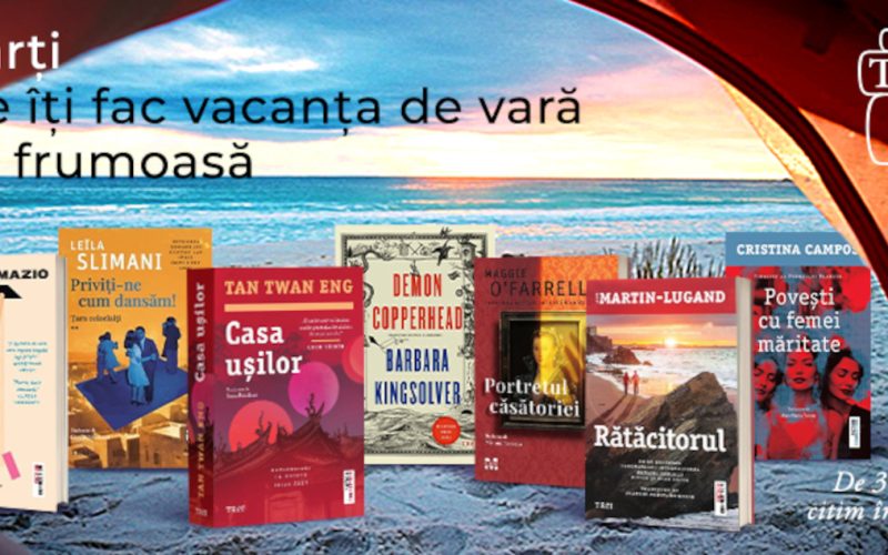 7 bestsellere internaționale care îți fac vacanța de vară mai frumoasă, de la Editura Trei