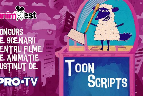 ANIMEST și PROTV lansează TOON SCRIPTS, un concurs de scenarii pentru seriale de animație