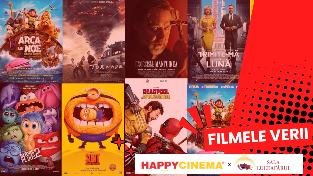 Filmele verii la Happy Cinema Luceafărul