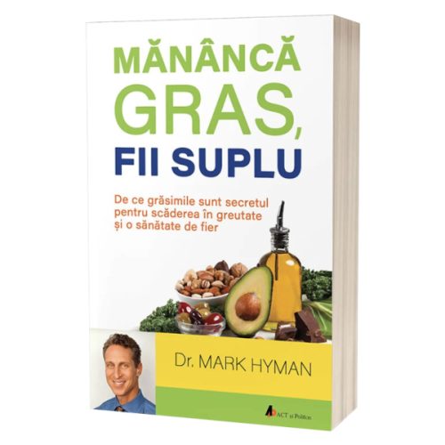 Poți fi mai sănătos, mai plin de energie și mai slab citind cartea semnată de dr. Mark Hyman, coprezentator invitat la celebrul The Dr. Oz Show