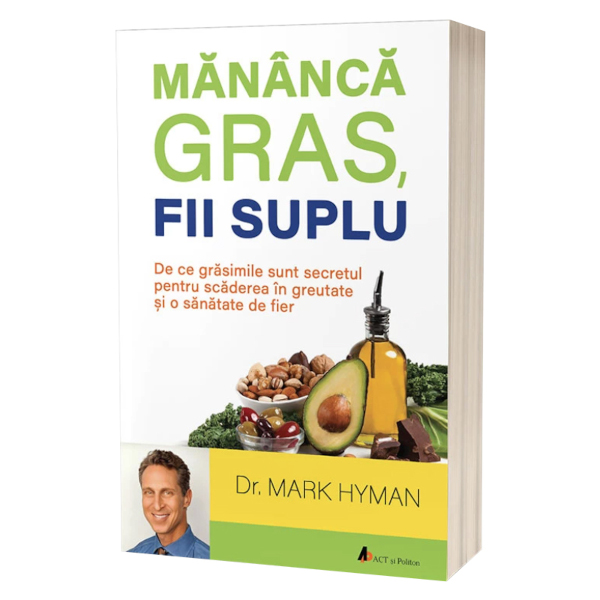 Mănâncă gras, fii suplu: De ce grăsimile sunt secretul pentru scăderea în greutate și o sănătate de fier