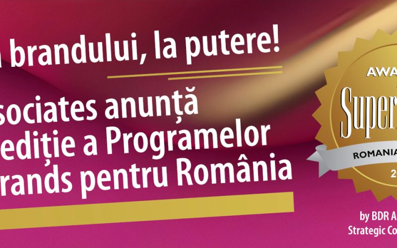 Puterea brandului, la putere! BDR Associates anunță o nouă ediție a Programelor Superbrands pentru România 