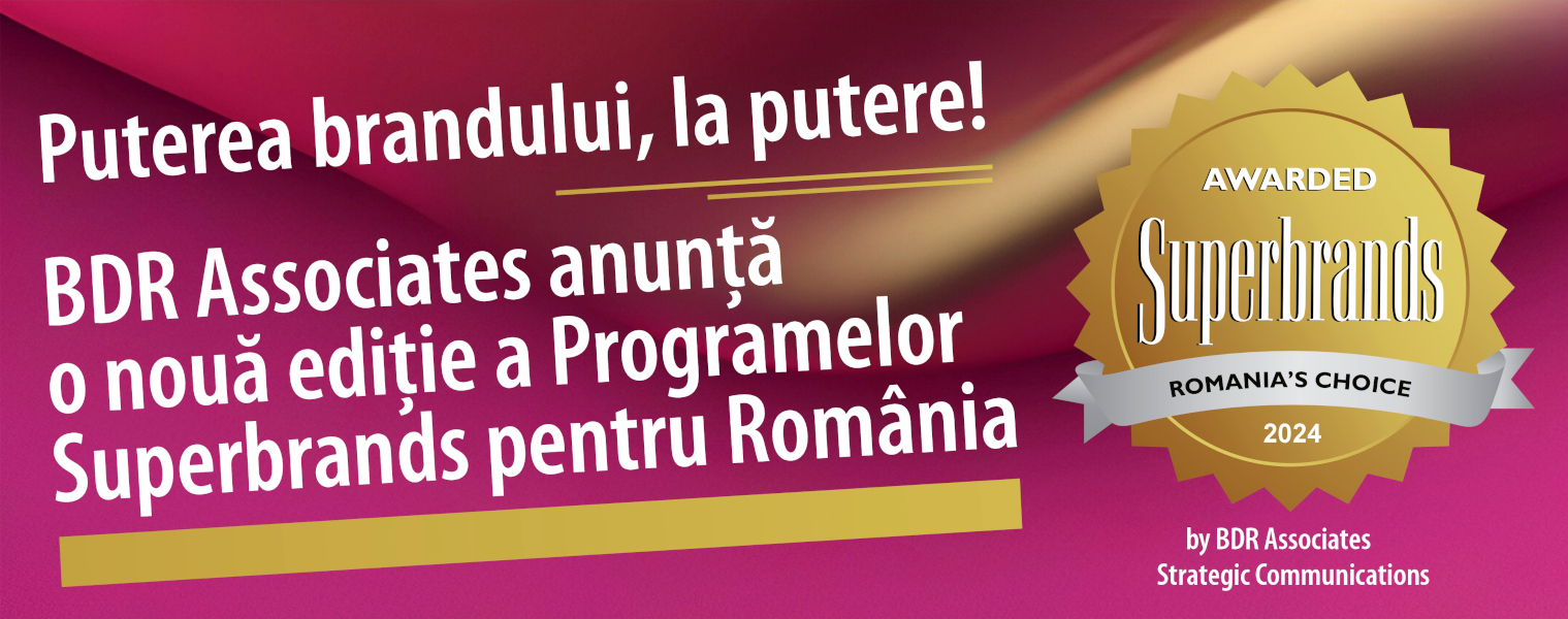 Puterea brandului, la putere! BDR Associates anunță o nouă ediție a Programelor Superbrands pentru România 