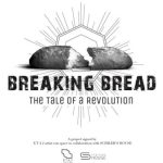 Breaking Bread The Tale of a Revolution