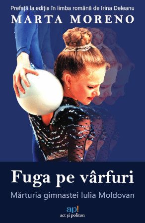 „Fuga pe vârfuri”, povestea captivantă a sportivei Iulia Moldovan: fuga ei din echipa de gimnastică ritmică a României s-a transformat într-un scandal național