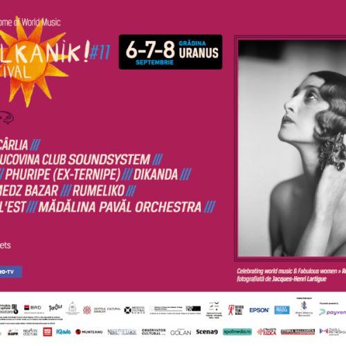 Balkanik Festival – Home of World Music, 6-8 septembrie la București  Programul concertelor, DJ set-urilor și dezbaterilor