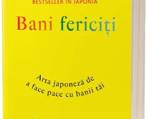 Bani fericiți: Arta japoneză de a face pace cu banii tăi