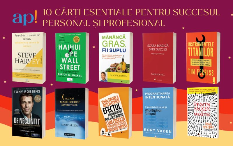 10 cărți esențiale pentru succesul personal și profesional: resurse de preț pentru depășirea provocărilor vieții moderne