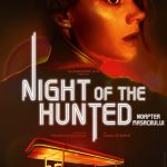 Noaptea Masacrului” / “Night of The Hunted 2024 in cinema