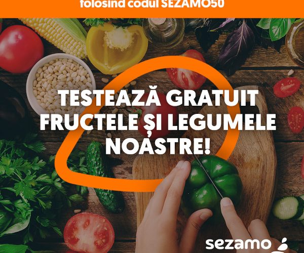 Sezamo Campania "Testează gratuit fructele și legumele din oferta Sezamo"