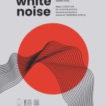 Teatrul APROPO „white noise” de Vlad Sălbatecu