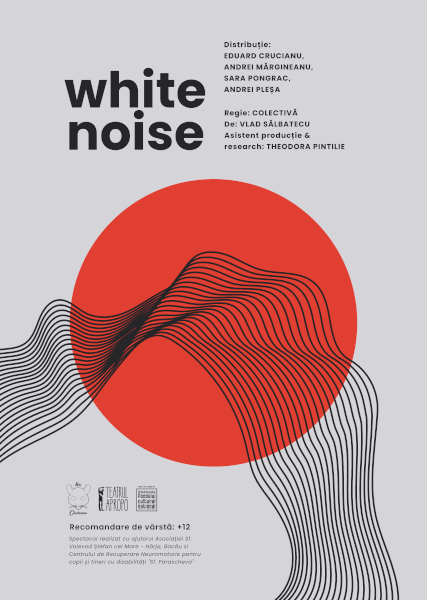 Teatrul APROPO „white noise” de Vlad Sălbatecu