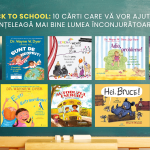 Back to School: 10 cărți care vă vor ajuta copilul să înțeleagă mai bine lumea înconjurătoare