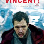 Să moară Vincent! / Vincent doit mourir: un thriller absurd despre violența socială și relațiile umane, din 20 septembrie în cinematografe