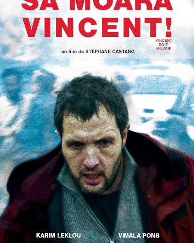 Să moară Vincent! / Vincent doit mourir: un thriller absurd despre violența socială și relațiile umane, din 20 septembrie în cinematografe