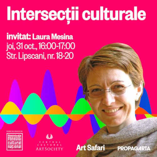 În căutarea capodoperei pierdute la Art Safari, într-o nouă sesiune Intersecții culturale. Invitat: Laura Mesina