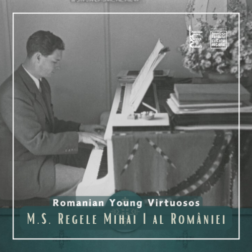 Piesa „Elegie” compusă de M.S. Regele Mihai I al României, prezentată în cadrul turneului național „ROMANIAN YOUNG VIRTUOSOS”