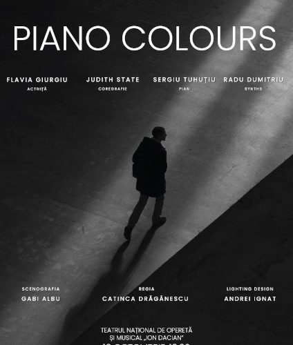 „Piano Colours” – un spectacol inedit ce îmbină muzica clasică și electronică cu dans contemporan și text – în premieră la Teatrul Național de Operetă și Musical „Ion Dacian” din București