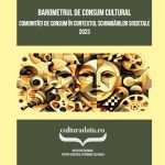 Se lansează Barometrul de Consum Cultural 2023