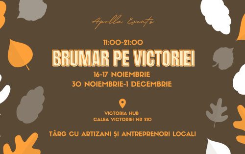 Apolla Events vă invită la Brumar pe Victoriei pe 30 noiembrie-1 decembrie