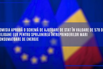 Comisia aprobă o schemă de ajutoare de stat în valoare de 578 de milioane EUR pentru sprijinirea întreprinderilor mari consumatoare de energie