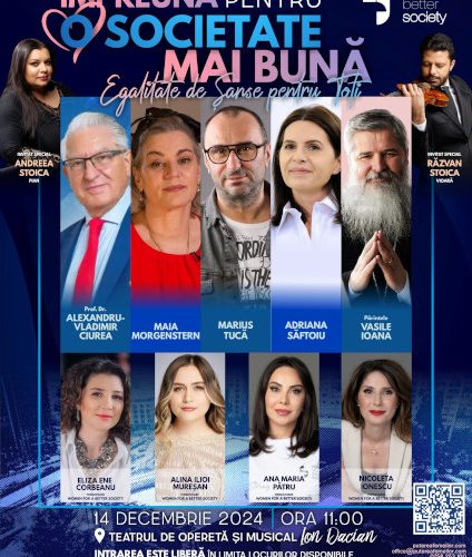 „Împreună pentru o societate mai bună – egalitate de șanse pentru toți”, eveniment cu participarea unor personalități precum Maia Morgenstern, Marius Tucă și mulți alții