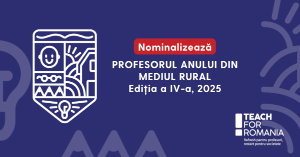 Nominalizări deschise pentru Gala „Profesorul Anului în mediul rural” 2025, organizată de Teach for Romania