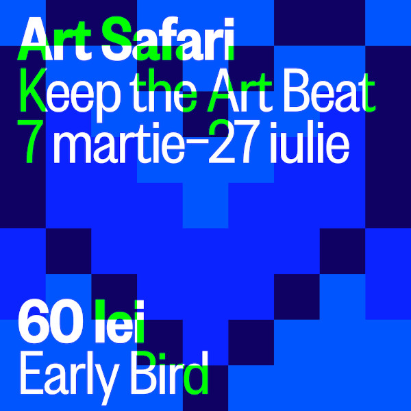 Art Safari. Keep the Art Beat, o nouă ediție, din 7 martie 2025