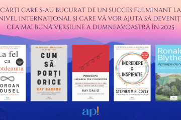 Cărți care s-au bucurat de un succes fulminant la nivel internațional și care vă vor ajuta să deveniți cea mai bună versiune a dumneavoastră în 2025