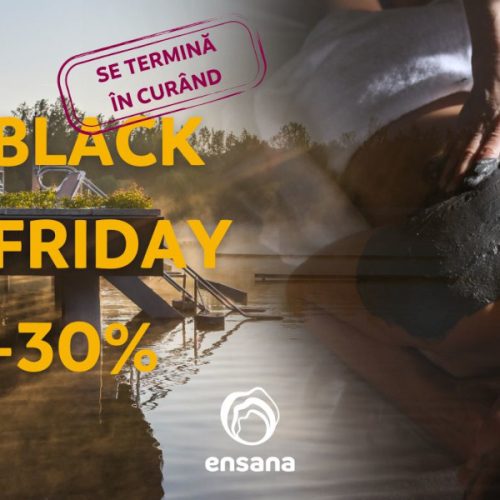 Black Friday la Ensana Hotels Sovata se apropie de sfârșit