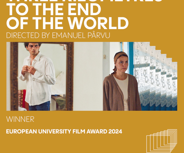 Trei kilometri până la capătul lumii a câștigat European University Film Award, EFA 2024