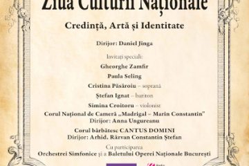 Spectacolul de gală organizat de Opera Națională București cu ocazia Zilei Culturii Naționale celebrează Credința, Arta și Identitatea Românească